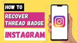 How to Recover Thread Badge on Instagram Account | Get Back Threads Badge on Instagram Profile