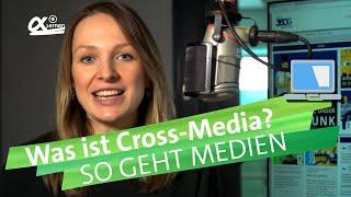 Was ist Cross-Media? | einfach erklärt | So geht MEDIEN | alpha Lernen