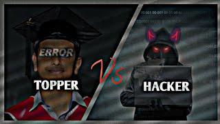 TOPPER  Vs HACKER ‍ ~ hacker attitude status  || #enter10room