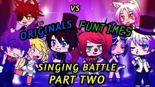 [GachaLife FNaF Singing Battle] The Originals VS The Funtimes PART 2 [GLMV] WARNING FLASHING LIGHTS!