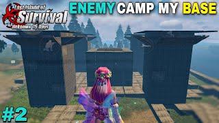 ENEMY CAMP MY BASE | LAST DAY RULES SURVIVAL GAMEPLAY #2