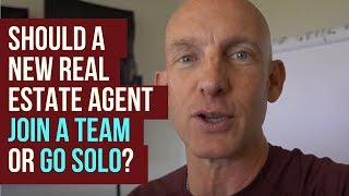 SHOULD A NEW REAL ESTATE AGENT JOIN A TEAM OR GO SOLO? - KEVIN WARD