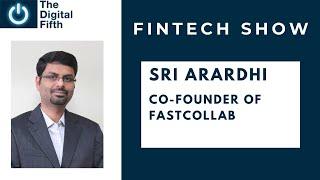 The Digital Fifth Fintech Show | Sri Arardhi, Co-Founder of FastCollab - Rise of Travel-as-a-Service