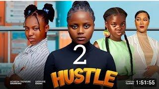 HUSTLE - 2 (TRENDING NOLLYWOOD NIGERIAN MOVIE) TREASURE UCHECHI, ADAKIRIKIRI #2024