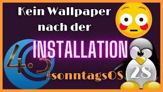 Kein Wallpaper nach der Installation - openMandriva lx 4.3 - #sonntagsOS - 28