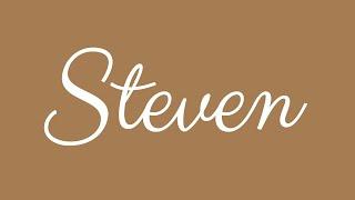 Learn how to Sign the Name Steven Stylishly in Cursive Writing