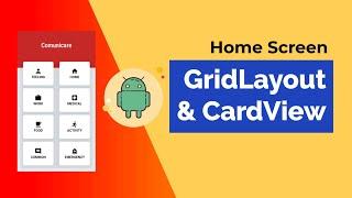 How to Create a Home Screen With GridLayout and CardView