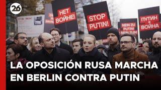 La oposición rusa en el exilio marcha en Berlín contra Putin