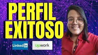 CREA TU PERFIL EXITOSO PASO A PASO EN LINKEDIN Y PLATAFORMAS FREELANCE