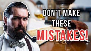 Pipe Tobacco Mistakes to Avoid! | Pipe Tobacco