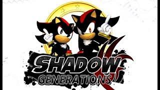 Shadow Generations (Sonic Generations Mod)