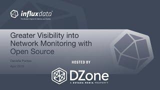 Greater Visibility into Network Monitoring with Open Source  | DZone.com Webinar