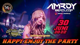 " HAPPY ENJOY THE PARTY " DJ AMROY 30 JUNI 2022 || MP CLUB PEKANBARU " SPESIAL VVIP EKIS KOTENG "