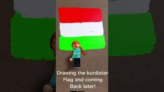 I drew the kurdistan flag and came back later (part 2)|||LSSK&SGS&RBS