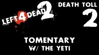 Left 4 Dead 2 w/ ClosetYeti | Death Toll: Act II