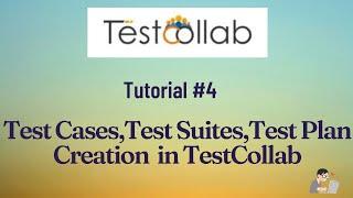 How to create Test Case,Test suites,test plan in Testcollab |RahulQALabs