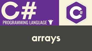 Arrays | C# | Tutorial 11