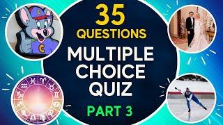 QUIZ TIME #3 | Multiple Choice Assorted Trivia Questions