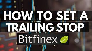 How to Set A Trailing Stop in Bitfinex