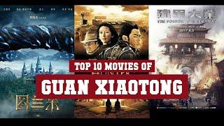 Guan Xiaotong Top 10 Movies | Best 10 Movie of Guan Xiaotong