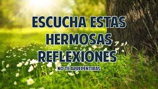 Hermosas Reflexiones de Vida que te ayudaran a ser Mejor || Motivacionales, de Dios y Amor Propio.