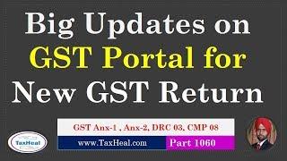 Breaking News ! Big Updates on GST Portal for New GST Return online I CMP 08 I DRC 03