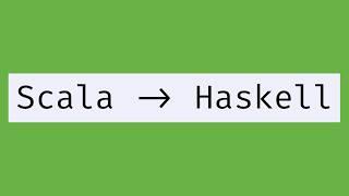 How to learn Haskell (for Scala devs)