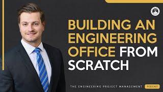 How to Build an Engineering Office from Scratch