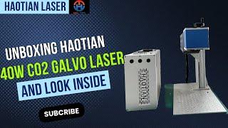 Unboxing Haotian 40w Co2 Galvo Laser and Look Inside