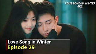 Love Song in Winter (2024) Cdrama | Episode 29 Release Date And Review | {ENG SUB}