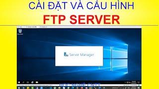 Cài đặt và cấu hình FTP Server trên windows server 2016 | FTP upload ‎file to server