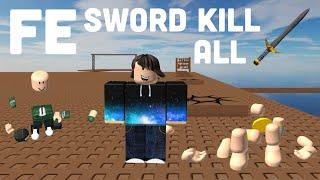 FE Roblox Script Showcase - FE Sword Kill All! (VERY OP!) *ALL SWORD FIGHTING GAMES!*