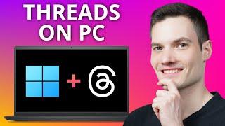 How to Install Threads on PC