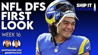 NFL First Look | Week 16 | DraftKings & FanDuel DFS Picks, Plays and Process