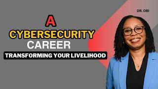 Can Cybersecurity Transform Your Life and Career?