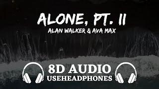 Alan Walker & Ava Max - Alone, Pt. II (8D AUDIO) with Lyrics
