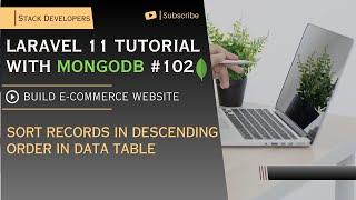 Laravel 11 Tutorial with MongoDB #102 | Sort Data table Records in Descending Order | Sort Datatable