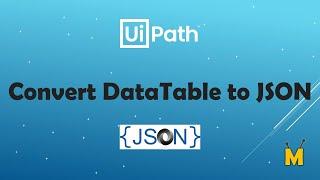 UiPath | Convert DataTable To JSON | How to convert datatable to JSON | JSON in UiPath | JSON String
