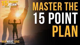 Tips to Master the 15 Point Plan with Ben Kinney