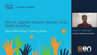 How to upgrade your network devices using SWIM Workflow