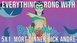 Everything Wrong With Rick and Morty - "Mort Dinner Rick Andre"