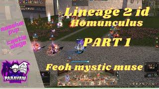 LIneage 2 id Homunculus Feoh Mystic Muse Aden Castle Siege Part 1 #Lineage2 #PvP #Feoh