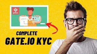 How to Complete KYC on Gate.io