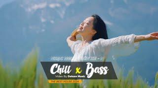 CHILL BASS 2025 - MIXTAPE VIET DEEP 2025 HOUSE LAK TIKTOK - NHẠC DEEP HOUSE REMIX 2025 HAY NHẤT