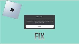 How To Fix Roblox You Do Not Have Permission To Join This Experience (Error code 524) Error 524 fix