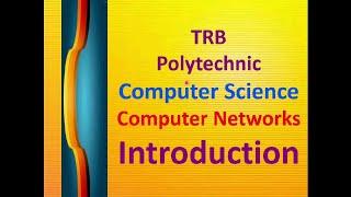 1. TRB Polytechnic Computer Science Computer Networks Introduction in Tamil|TRB CSE CN Introduction