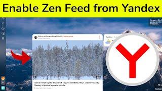 How to Enable Zen Feed on Yandex Browser? Turn on Zen Feed Yandex Home Page