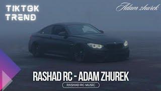 Rashad RC - ADAM ZHUREK Remix (Qarmon) Caucasus Style (Tiktok Trend)