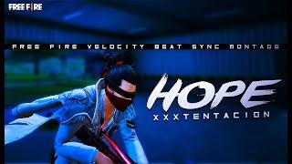 Xxxtentacion - Hope | xxxtentacion - hope Free Fire Velocity Montage | @Savage420BD