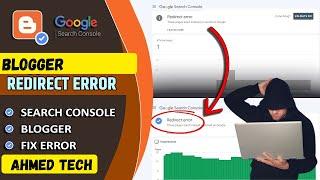 How To Fix Redirect Error In Search Console Blogger | Redirect Error in Blogger